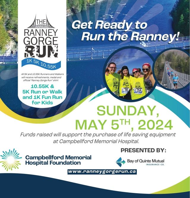 The Popular Ranney Gorge Run Returns to Trent Hills in May! ~ Event includes some new features to excite participants and help raise funds for Campbellford Memorial Hospital ~Registration is open for the Annual Ranney Gorge Run ~ Presented by Bay of Quinte Mutual Insurance Company, in support of the Campbellford Memorial Hospital (CMH) Foundation. This years event will take place on Sunday, May 5th, 2024.  The annual run will again take place on the roads of Ferris Provincial Park and over the breathtaking Ranney Gorge Suspension Bridge in Campbellford, ON. The event includes the officially timed 10.55K (half of a half marathon) and 5K run/walk routes and the popular 1K Fun Run for Kids. Funds raised will support patient care and the purchase of new life-saving equipment for Campbellford Memorial Hospital. Race organizers have two new exciting things to announce:  - To encourage all of the Ranney Gorge Run participants to raise funds for the Hospital the CMH Foundation is pleased to announce that passionate hospital supporters Steve and Doreen Sharpe have agreed to match all pledges raised made up to $10,000! We cannot thank Steve and Doreen enough for this generous matching gift. If participants raise $150 in pledges for the Hospital, they will get their registration fee back less a $5 administration fee.- Also due to the generousity of the Municipality of Trent Hills all registered Ranney Gorge Run participants are getting FREE access to the Hastings Field House walking track from March 1st to May 5th, 2024 during regular operating hours to start practicing for the Run. Participants simply need to show their proof of registration to get access to the Field House. The Ranney Gorge Run is presented by Bay of Quinte Mutual Insurance Company. To register or for more information about the Ranney Gorge Run please visit www.ranneygorgerun.ca or contact the CMH Foundation at (705) 653-1140 Ext. 2107. An event page on Facebook is also available with more information...#ranneygorgerun #bayofquintemutualinsuranceco #trenthills #ontarioparks #running