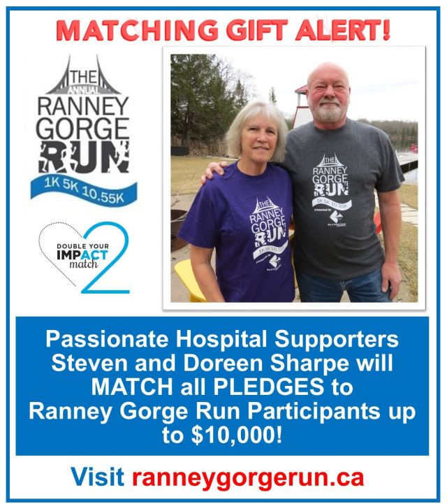 Matching Gift Alert! Thank you to Passionate Hospital Supporters Steve and Doreen Sharpe for their AMAZING contribution to the Ranney Gorge Run! The Sharpes are matching all pledges collected by run participants up to $10,000! Still time for you to register for the Ranney Gorge Run and start collecting pledges for the Hospital. Register today at www.ranneygorgerun.ca ..#ranneygorgerun #CMHStrong #transformingcaretogether #givingchangeseverything
